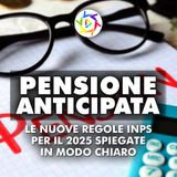 PENSIONE ANTICIPATA: Le nuove regole INPS per il 2025 spiegate in modo chiaro!