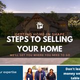 Steps To Selling Your Home/Getting Your Home In Shape