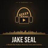 Jake Seal: A British Film Producer Driven by Vision and Creativity