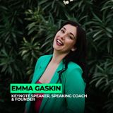 The Power of Your Voice: Speaking Boldly Changes Everything | #110: Emma Gaskin