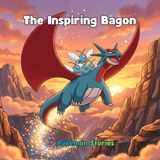 The Inspiring Bagon Pokemon Flight Story