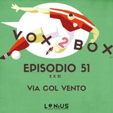 Episodio 51 (2x21) - Via col Vento