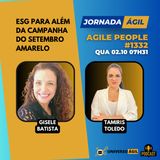 #JornadaÁgil EP1332 #AgilePeople ESG Além do Setembro Amarelo