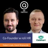 Co-Founder w roli HR - Hubert Lisek, Kamil Wojewoda z Calamari