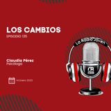 La vida es un cambio constante | Ep. 135 | Temp. 003