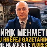 #E23:Enrik Mehmeti flet ndryshe: Kush kontrollon sot botën e krimit në Vlorë?Turizmi dhe skandalet?