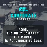 ASML: The Only Company the World Is Forbidden to Lose