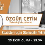 "Roadster: Uçan Otomobilin Teknik Detayları" | Bölüm607