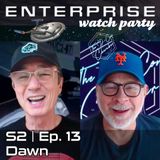 Enterprise "Dawn" watch party | S02 E13