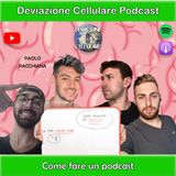 Ep. 7: Come Fare un Podcast con Paolo Pacchiana
