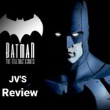 Episode 63 - Batman: The Telltale Series Review (Some Spoilers)