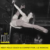Meet Pole Coach and Competitor Liz Roncka