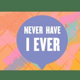 BONUS - Never Have You Ever