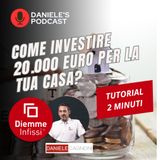 Dove conviene investire 20.000 euro adesso? (per la tua casa)