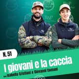 Ep.51 | I giovani e la caccia: che entusiasmo!