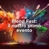 Blend Fest: il nostro primo evento