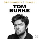 Tom Burke Biography Flash: The Must-Hear Deep Dive
