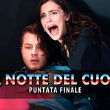 La Notte Nel Cuore, Ultima Puntata: Un Finale Emozionante!