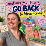 Sometimes You Have to Go Back to Move Forward | Homeschooling Through Hard Days