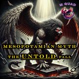 Episode 043 - Mesopotamian Myth: Anzu, Satan’s LOST Origin Story?