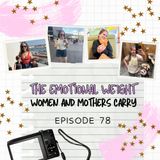 78:The Emotional Weight Women and Mothers Carry