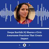 Deepa Karthik NJ Shares 6 Civic Awareness Practices That Create Impact