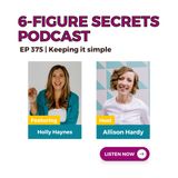 EP 375 | Keeping it simple featuring Holly Haynes