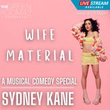 Comedian Sydney Kane, star of upcoming musical comedy special Wife Material