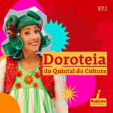 | ESTREIA | #RadinhoEntrevista convida "Dorotéia! Pá, Pá Pá!”, do Quintal da Cultura
