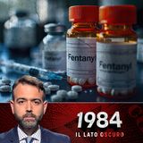 1984 IL LATO OSCURO: “FENTANYL, CAPITALISMO SANITARIO E KENNEDY” - 25 FEBBRAIO 2025