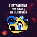 Ep 13 · Depresión Parte 2 "7 Estrategias para vencer a la depresión" - Febrero 18, 2022 - Daniel Richardson
