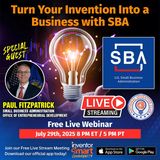 Turn Your Invention Into a Business with the Small Business Administration (SBA)
