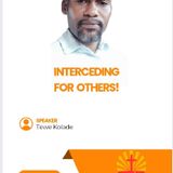 INTERCEDING FOR OTHERS!