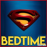 Superman - Bedtime Story