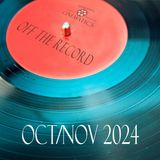 Off The Record October/November 2024