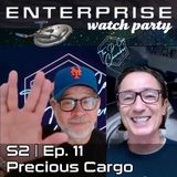 Enterprise "Precious Cargo" watch party | S02 E11