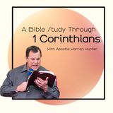 Episode 18 - 1 Corinthians 4;11-14