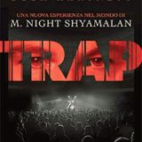 Puntata 186: Trap, di M. Night Shyamalan