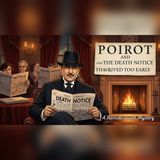 A Death Notice Arrived 24 Hours Early | A Hercule Poirot Mystery