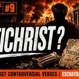 #9 The Antichrist Passage Everyone Gets Wrong