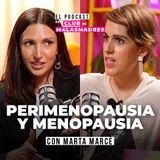 “La menopausia se puede disfrutar” con Marta Marcè