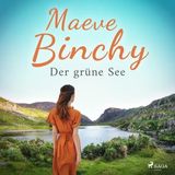 [German] - Der grüne See by Maeve Binchy