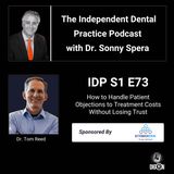 DIGRN Presents: The Independent Dental Practice Podcast - Guest: Dr. Tom Reed (Part 3)