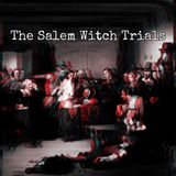 Episode 50: The Salem Witch and Werewolf Trials