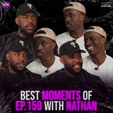 BEST MOMENTS of Ep. 159 with Nathan Evans
