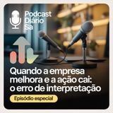 Quando a Empresa Melhora e a Ação Cai: O Erro de Interpretação