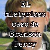 El misterioso caso de Branson Perry