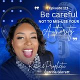 Episode 111 "Be Careful Not To Misuse Your Authority"