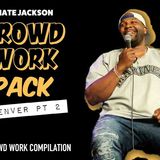 Crowd Work Pack_ Denver Comedy Works Part 2