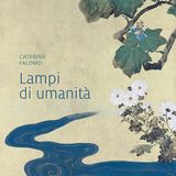 Caterina Falomo "Lampi di umanità"